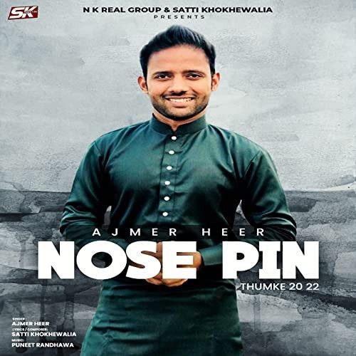 Nose Pin (Thumke 2022) Ajmer Heer mp3 song free download, Nose Pin (Thumke 2022) Ajmer Heer full album