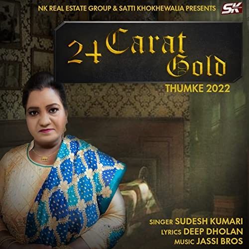 24 Carat Gold (Thumke 2022) Sudesh Kumari mp3 song free download, 24 Carat Gold (Thumke 2022) Sudesh Kumari full album