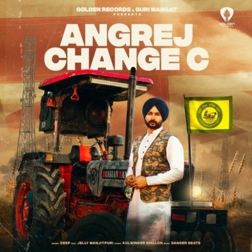 Angrej Change C Deep, Jelly Manjitpuri mp3 song free download, Angrej Change C Deep, Jelly Manjitpuri full album