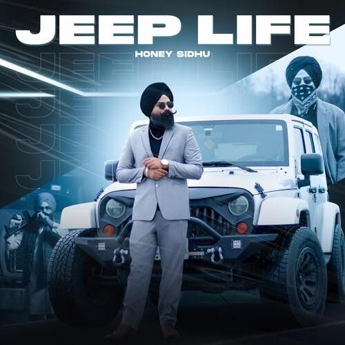 Jeep Life Honey Sidhu mp3 song free download, Jeep Life Honey Sidhu full album