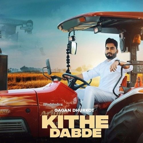 Kithe Dabde Gagan Dhurkot mp3 song free download, Kithe Dabde Gagan Dhurkot full album