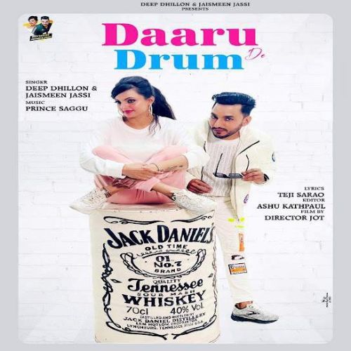 Daaru De Drum Deep Dhillon, Jaismeen Jassi mp3 song free download, Daaru De Drum Deep Dhillon, Jaismeen Jassi full album