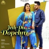 Jeth Da Dopehra Harjot mp3 song free download, Jeth Da Dopehra Harjot full album