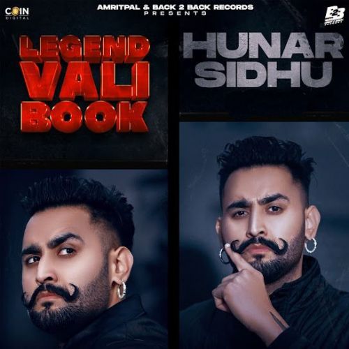 Legend Vali Book Hunar Sidhu mp3 song free download, Legend Vali Book Hunar Sidhu full album