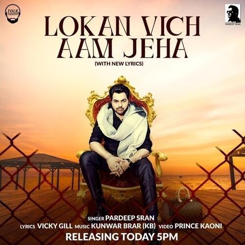 Lokan Vich Aam Jeha Pardeep Sran mp3 song free download, Lokan Vich Aam Jeha Pardeep Sran full album