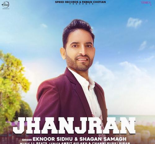 Jhanjran Eknoor Sidhu, Shagan Samagh mp3 song free download, Jhanjran Eknoor Sidhu, Shagan Samagh full album