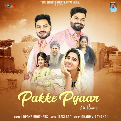 Pakke Pyaar Lopoke Brothers mp3 song free download, Pakke Pyaar Lopoke Brothers full album