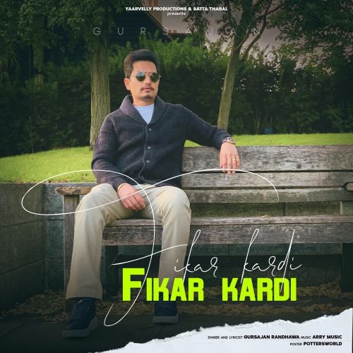 Fikar Kardi Gursajan Randhawa mp3 song free download, Fikar Kardi Gursajan Randhawa full album