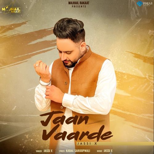 Jaan Vaarde Jassi X mp3 song free download, Jaan Vaarde Jassi X full album