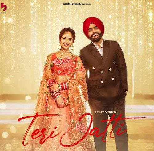 Teri Jatti Ammy Virk mp3 song free download, Teri Jatti Ammy Virk full album