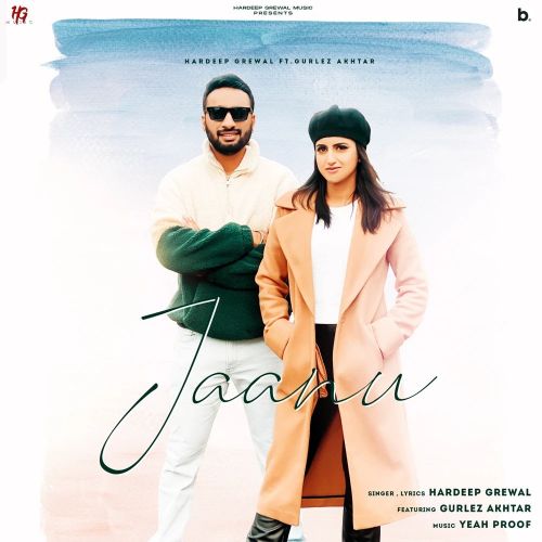 Jaanu Hardeep Grewal, Gurlez Akhtar mp3 song free download, Jaanu Hardeep Grewal, Gurlez Akhtar full album