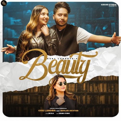 Beauty Guri Lahoria mp3 song free download, Beauty Guri Lahoria full album