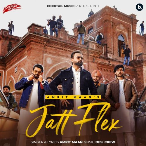 Jatt Flex Amrit Maan mp3 song free download, Jatt Flex Amrit Maan full album