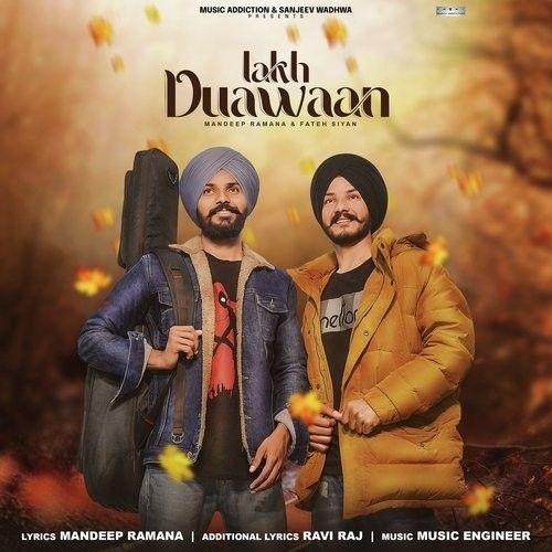 Lakh Duawaan Fateh Siyan, Mandeep Ramana mp3 song free download, Lakh Duawaan Fateh Siyan, Mandeep Ramana full album