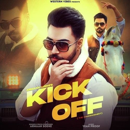 Kick Off Armaan Sodhi mp3 song free download, Kick Off Armaan Sodhi full album