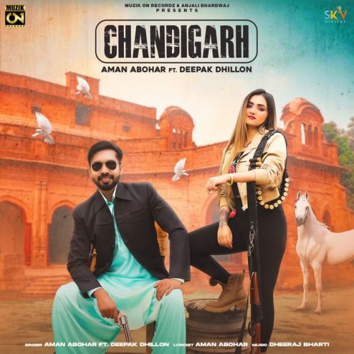 Chandigarh Aman Abohar, Deepak Dhillon mp3 song free download, Chandigarh Aman Abohar, Deepak Dhillon full album