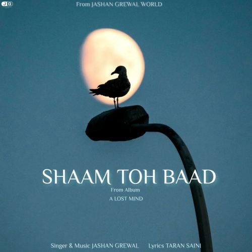 Shaam Toh Baad Jashan Grewal mp3 song free download, Shaam Toh Baad Jashan Grewal full album