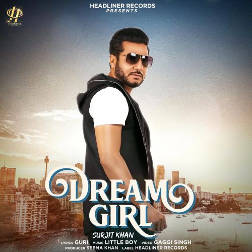 Dream Girl Surjit Khan mp3 song free download, Dream Girl Surjit Khan full album