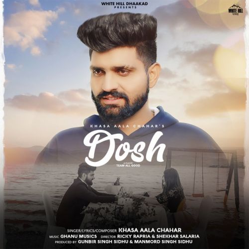 Dosh Khasa Aala Chahar mp3 song free download, Dosh Khasa Aala Chahar full album