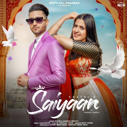 Saiyaan Khatri, Pranjal Dahiya mp3 song free download, Saiyaan Khatri, Pranjal Dahiya full album