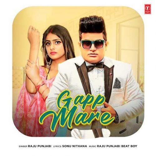 Gapp Mare Raju Punjabi mp3 song free download, Gapp Mare Raju Punjabi full album