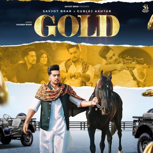 Gold Savjot Brar, Gurlez Akhtar mp3 song free download, Gold Savjot Brar, Gurlez Akhtar full album