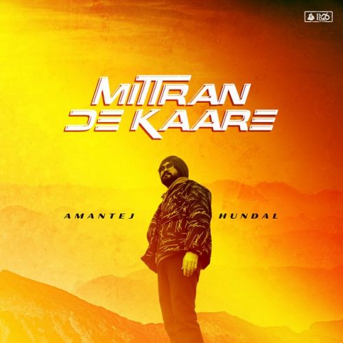 Mittran De Kaare Amantej Hundal mp3 song free download, Mittran De Kaare Amantej Hundal full album