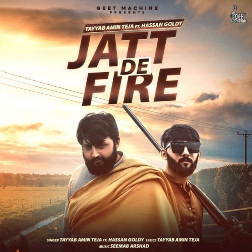 Jatt De Fire Tayyab Amin Teja mp3 song free download, Jatt De Fire Tayyab Amin Teja full album