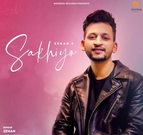 Sakhiyo Zehan mp3 song free download, Sakhiyo Zehan full album