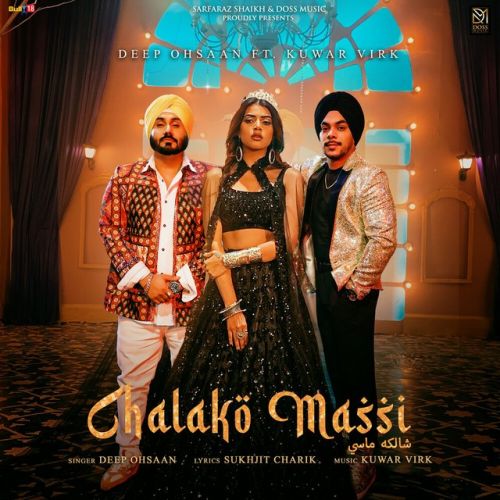 Chalako Massi Deep Ohsaan mp3 song free download, Chalako Massi Deep Ohsaan full album