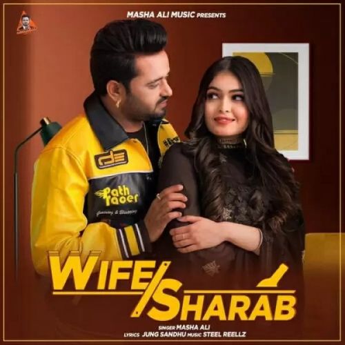 Wife Sharab Masha Ali mp3 song free download, Wife Sharab Masha Ali full album