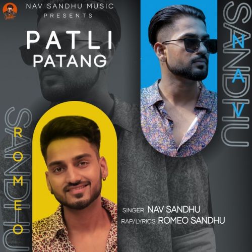 Patli Patang Nav Sandhu, Romeo Sandhu mp3 song free download, Patli Patang Nav Sandhu, Romeo Sandhu full album