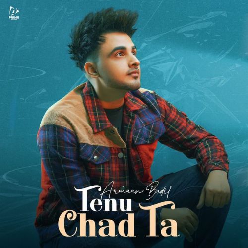 Tenu Chad Ta Armaan Bedil mp3 song free download, Tenu Chad Ta Armaan Bedil full album