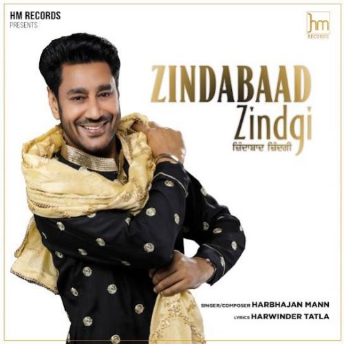 Zindabaad Zindgi Harbhajan Mann mp3 song free download, Zindabaad Zindgi Harbhajan Mann full album