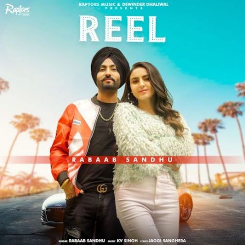 Reel Rabab Sandhu mp3 song free download, Reel Rabab Sandhu full album