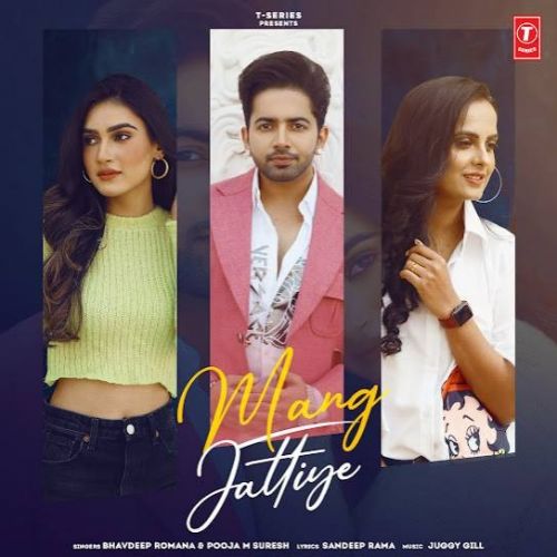 Mang Jattiye Bhavdeep Romana, Pooja M Suresh mp3 song free download, Mang Jattiye Bhavdeep Romana, Pooja M Suresh full album