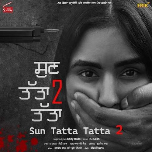 Sun Tatta Tatta 2 Sony Maan mp3 song free download, Sun Tatta Tatta 2 Sony Maan full album