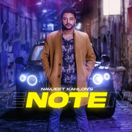 Note Navjeet Kahlon mp3 song free download, Note Navjeet Kahlon full album