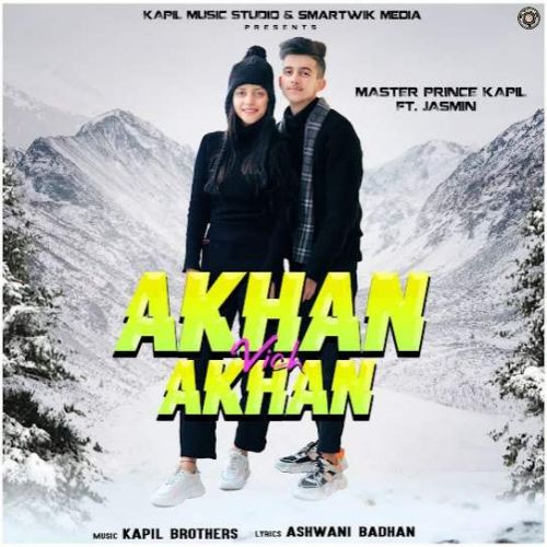 Akhan Vich Akhan Master Prince Kapil mp3 song free download, Akhan Vich Akhan Master Prince Kapil full album