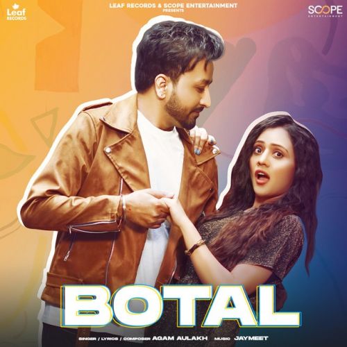 Botal Agam Aulakh mp3 song free download, Botal Agam Aulakh full album