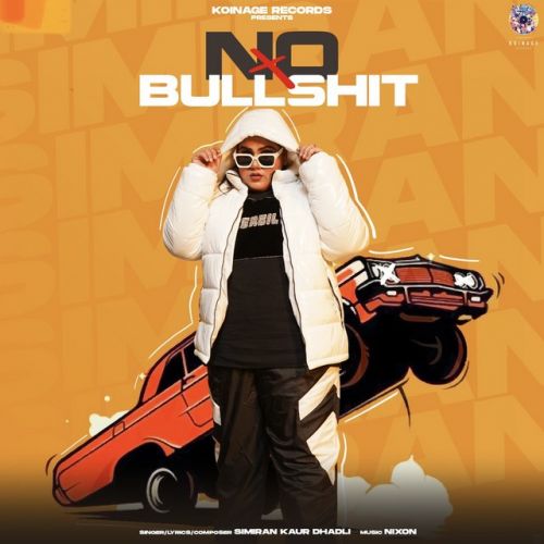 No Bullshit Simiran Kaur Dhadli mp3 song free download, No Bullshit Simiran Kaur Dhadli full album