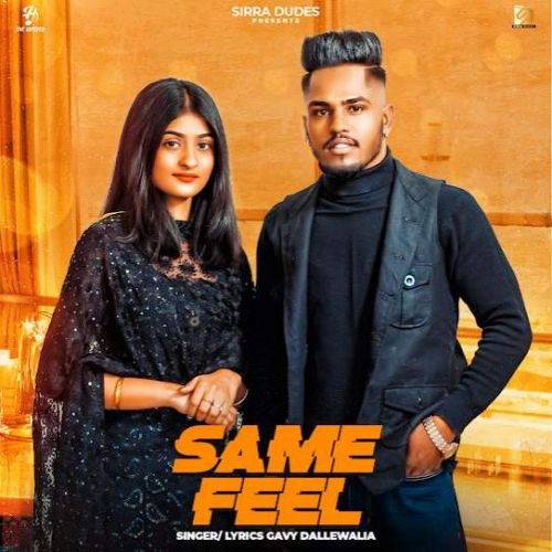 Same Feel Gavy Dallewalia mp3 song free download, Same Feel Gavy Dallewalia full album