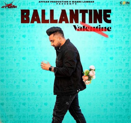 Ballantine Ariv Aulakh mp3 song free download, Ballantine Ariv Aulakh full album