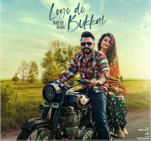 Loyi Di Bukkal Preet Sukh mp3 song free download, Loyi Di Bukkal Preet Sukh full album