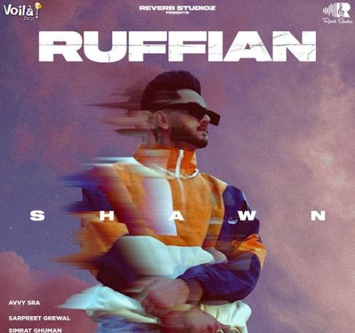 Ruffian Shawn Ghuman mp3 song free download, Ruffian Shawn Ghuman full album