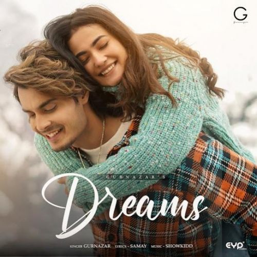 Dreams Gurnazar mp3 song free download, Dreams Gurnazar full album