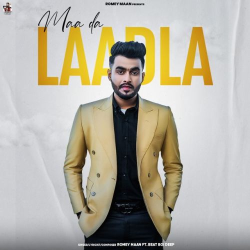 Maa Da Laadla Romey Maan mp3 song free download, Maa Da Laadla Romey Maan full album