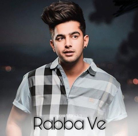 Rabba Ve Jass Manak mp3 song free download, Rabba Ve Jass Manak full album