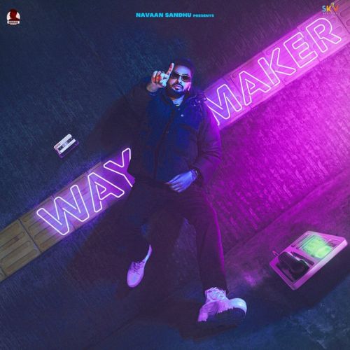 C Walk Navaan Sandhu mp3 song free download, Way Maker Navaan Sandhu full album