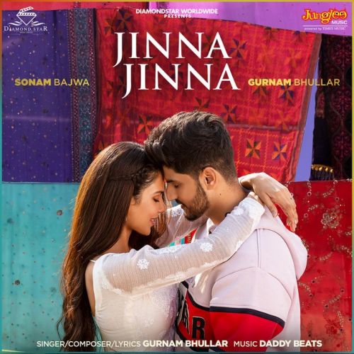 Jinna Jinna Gurnam Bhullar mp3 song free download, Jinna Jinna Gurnam Bhullar full album